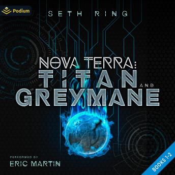 Nova Terra: Titan and Greymane: The Titan Series, Book 1, 2