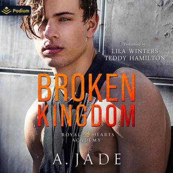 Broken Kingdom: Royal Hearts Academy, Book 4