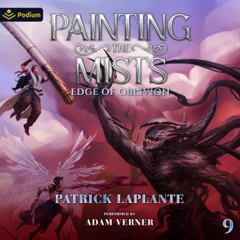 Edge of Oblivion: Painting the Mists, Book 9