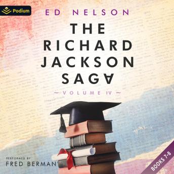 The Richard Jackson Saga: Volume IV: The Richard Jackson Saga, Book 7, 8, 7.5