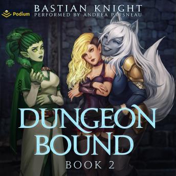 Dungeon Bound 2: Dungeon Bound, Book 2
