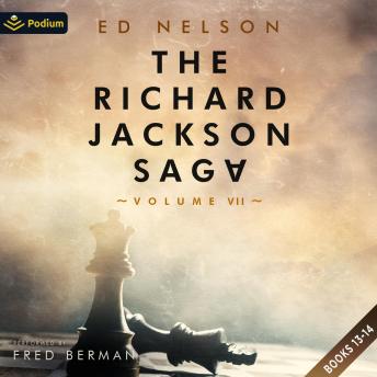 The Richard Jackson Saga: Volume VII: The Richard Jackson Saga, Book 13, 14