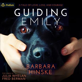 Guiding Emily: A Tale of Love, Loss, and Courage: Guiding Emily, Book 1