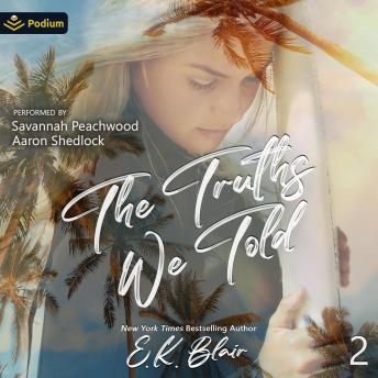 The Truths We Told: Secrets and Truths Duet, Book 2
