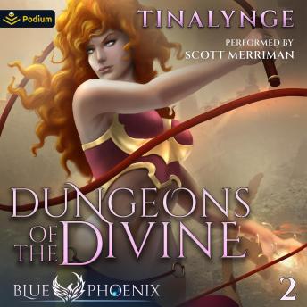 Dungeons of the Divine: Blue Phoenix, Book 2