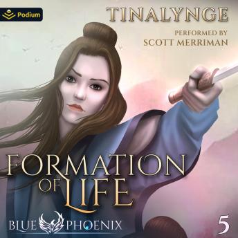 Formation of Life: Blue Phoenix, Book 5