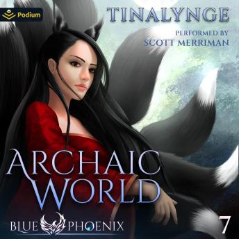 Archaic World: Blue Phoenix, Book 7