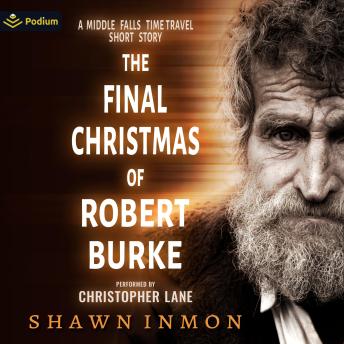 The Final Christmas of Robert Burke: Middle Falls Time Travel, Book standalone