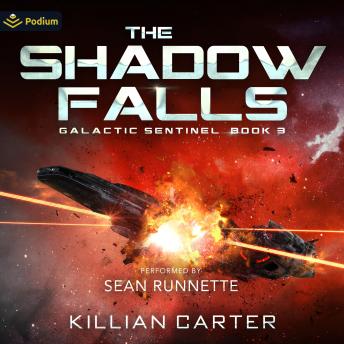 The Shadow Falls: Galactic Sentinel, Book 3