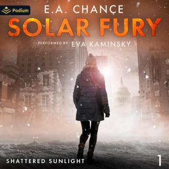 Solar Fury: Shattered Sunlight, Book 1