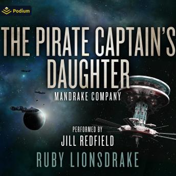 The Pirate Captain's Daughter: The Mandrake Company Series, Book 6