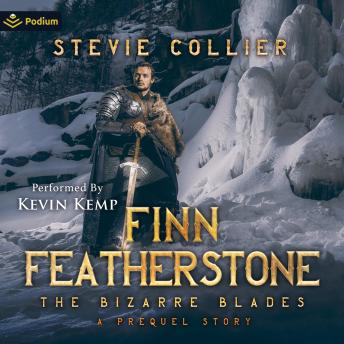 Finn Featherstone: A Bizarre Blades Prequel: The Bizarre Blades, Book 0