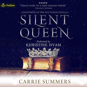 Silent Queen: Shattering of the Nocturnai, Book 0.5