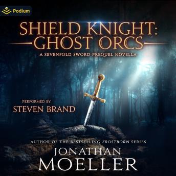 Shield Knight: Ghost Orcs: Sevenfold Sword