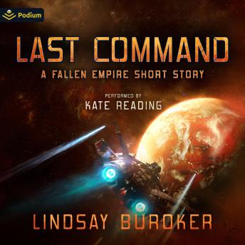Last Command: Fallen Empire, Book 0