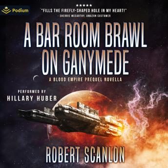 A Bar Room Brawl on Ganymede: Blood Empire, Book 0.5