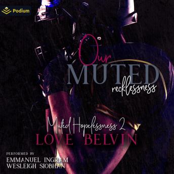 Our Muted Recklessness: Muted Hopelessness, Book 2