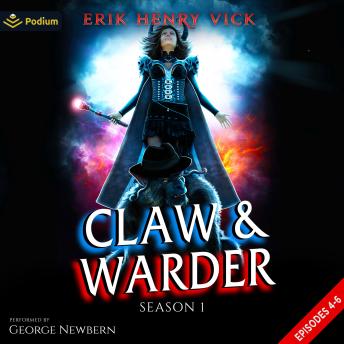 Claw & Warder: Season 1: Episodes 4-6: Claw & Warder: Season 1, Book 4, 5, 6