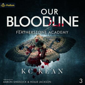 Our Bloodline: Featherstone Academy, Book 3