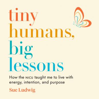 Tiny Humans, Big Lessons: How the NICU Taught Me to Live With Energy, Intention, and Purpose