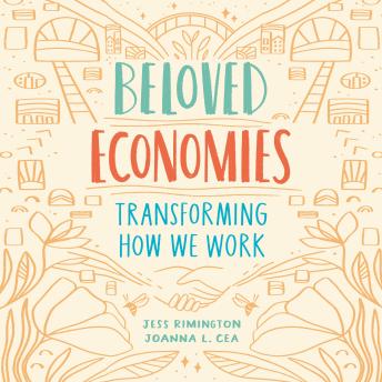 Beloved Economies: Transforming How We Work