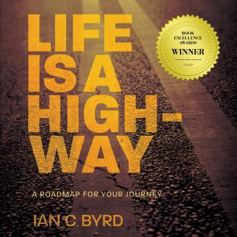 Life is a Highway: A Roadmap for Your Journey