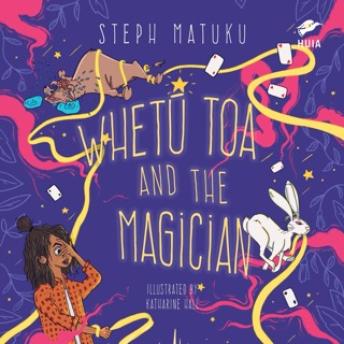 Whetū Toa and the Magician: Narrated by Steph Matuku, award-winning author of stories for young people