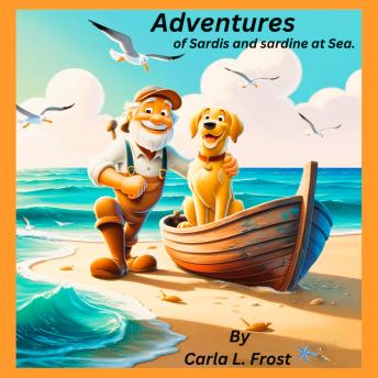 Adventures of Sardis and Sardine at Sea.: Adventurous