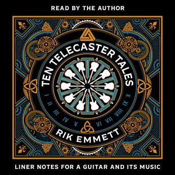 Ten Telecaster Tales: Liner Notes for a Guitar and Its Music