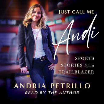 Just Call Me “Andi”: Sports Stories from a Trailblazer