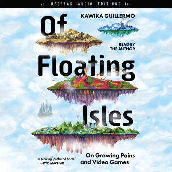 Of Floating Isles: On Growing Pains and Video Games