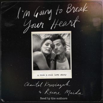 I’m Going to Break Your Heart: A Rock N Roll Love Story