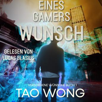 [German] - Eines Gamers Wunsch: Eine LitRPG Urban Fantasie