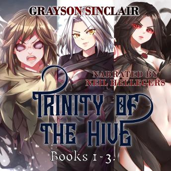 Trinity of the Hive: A Dark Fantasy LitRPG