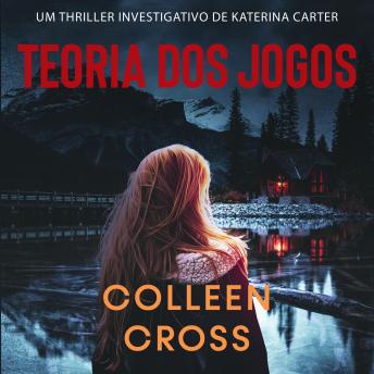 [Portuguese] - Teoria dos Jogos: Um Thriller Investigativo de Katerina Carter