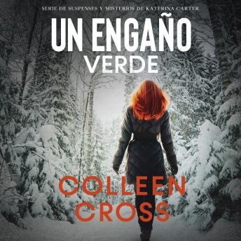 [Spanish] - Un Engaño Verde: Un thriller de suspense y misterio de Katerina Carter, detective privada