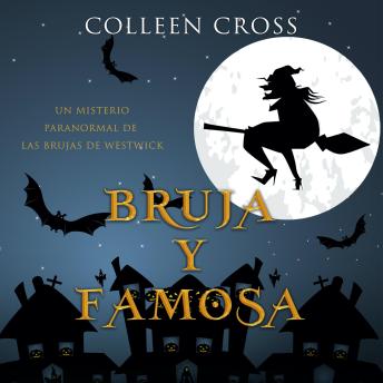 [Spanish] - Bruja y famosa: Un misterio paranormal de las brujas de Westwick #3