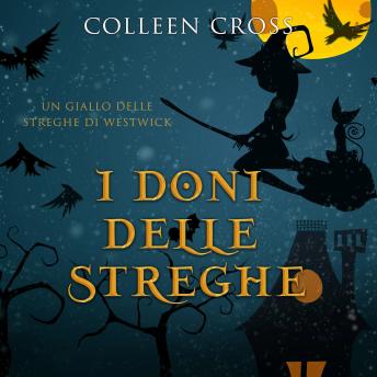 [Italian] - I doni delle streghe: un giallo delle streghe di Westwick