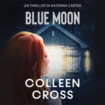 [Italian] - Blue Moon : I misteri di Katerina Carter