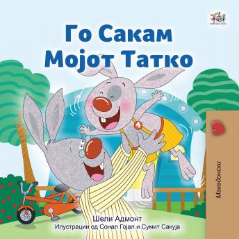 [Macedonian] - Го Сакам Мојот Татко (Macedonian Only): I Love My Dad (Macedonian Only)
