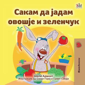 [Macedonian] - Сакам да Јадам Овошје и Зеленчук (Macedonian Only): I Love to Eat Fruits and Vegetables (Macedonian Only)