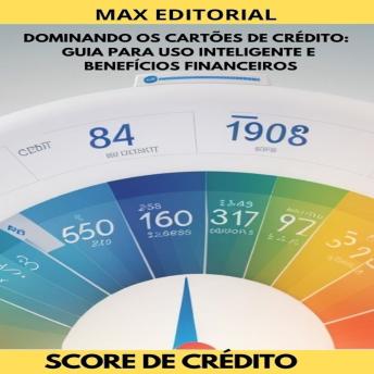 [Portuguese] - Dominando os cartões de crédito: Guia para uso inteligente e benefícios financeiros