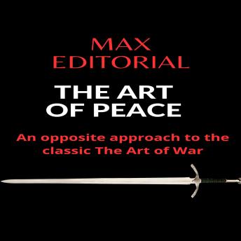 THE ART OF PEACE: An opposite approach to the classic The Art of War