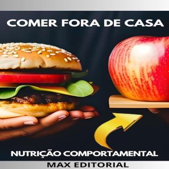 [Portuguese] - Comer fora de casa: Como fazer escolhas saudáveis em restaurantes, lanchonetes e eventos sociais