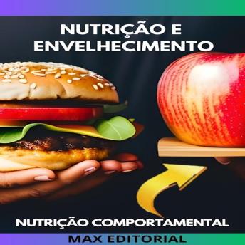 [Portuguese] - Nutrição e envelhecimento: Como adaptar a alimentação para ter uma vida saudável na terceira idade