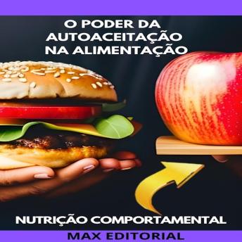 [Portuguese] - O Poder da Autoaceitação na Alimentação