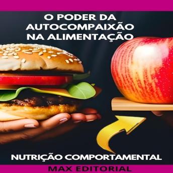 [Portuguese] - O Poder da Autocompaixão na Alimentação