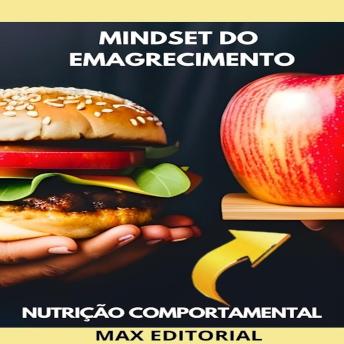 [Portuguese] - Mindset do Emagrecimento: Desvendando os Segredos da Nutrição Comportamental para Perda de Peso Sustentável