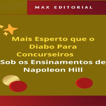 [Portuguese] - Mais Esperto que o Diabo Para Concurseiros, Sob os Ensinamentos de Napoleon Hill