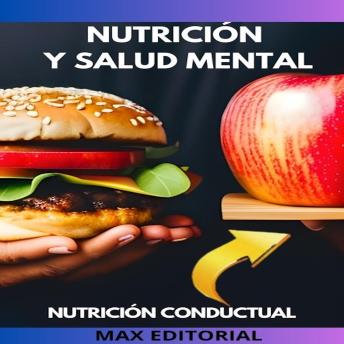 Download Nutrición y Salud Mental: cómo la nutrición puede afectar la salud mental y viceversa by Max Editorial